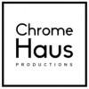 Chrome Haus Productions