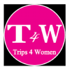 Trips 4 Women