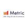 Metric - Nền tảng Số liệu E-Commerce