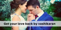 Vashikaran For Love Back