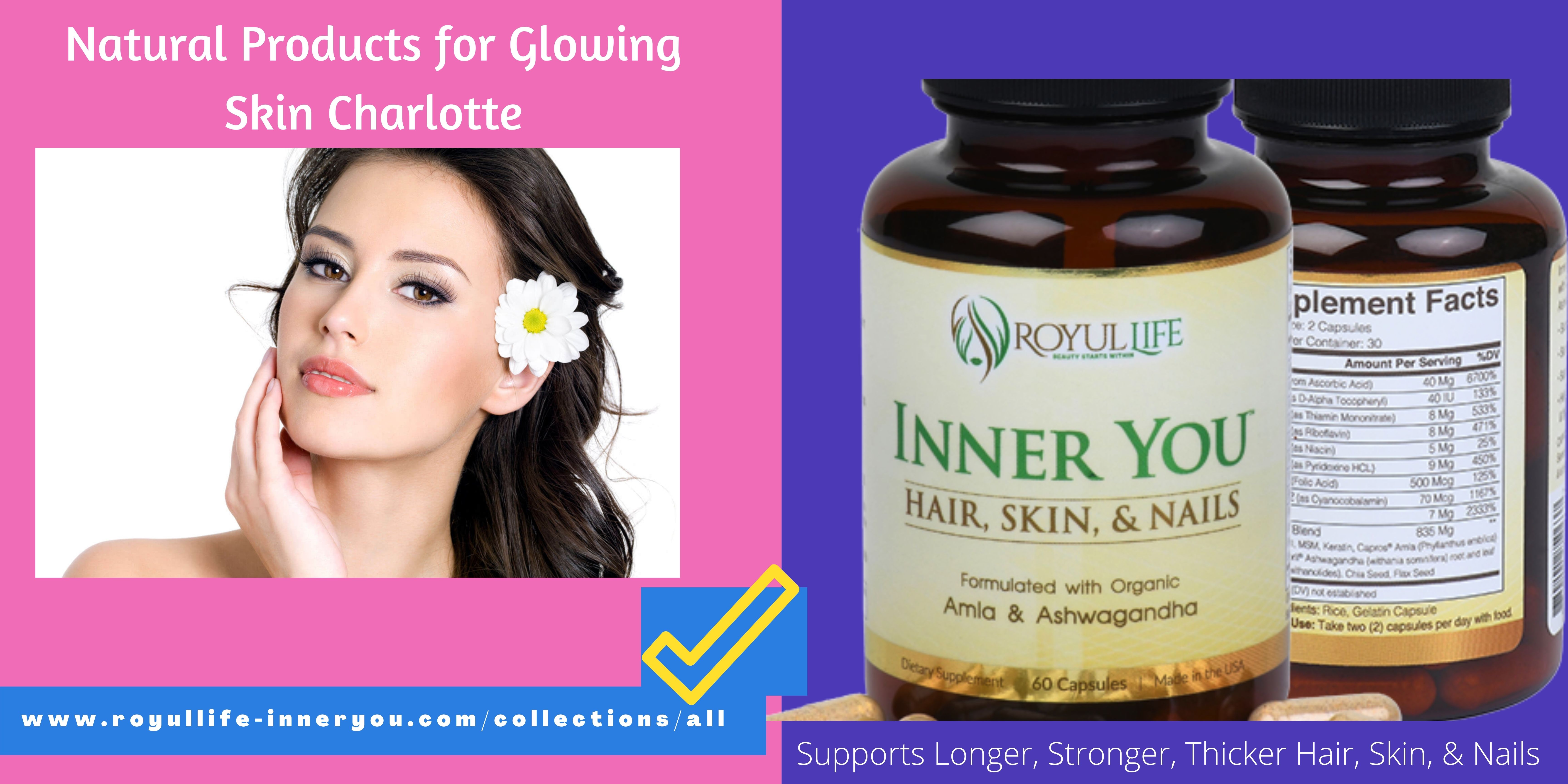 Natural Products for Glowing Skin Charlotte