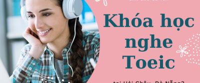 Luyện thi Toeic tại hải châu đà nẵng