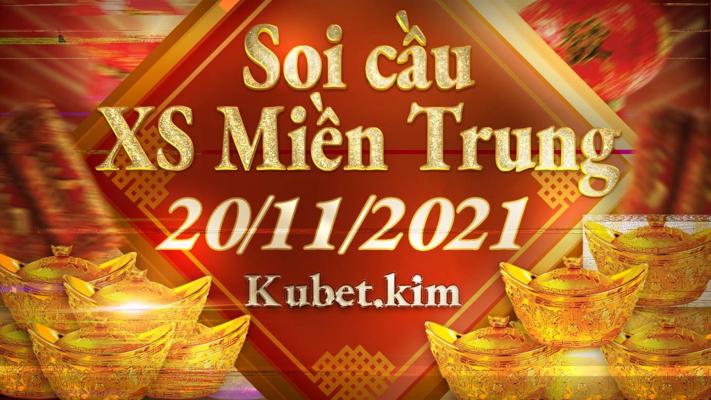 Soi cầu MT 20/11/2021 – Dự đoán xổ số miền Trung hôm nay