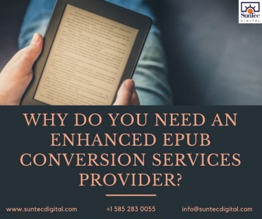 Why do you need an enhanced ePub conversion services provider?
