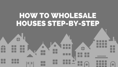 How to Start Wholesaling Real Estate