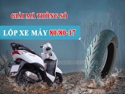 Lốp xe máy 80/80-17 nói lên điều gì? Tác hại khi sử dụng sai lốp