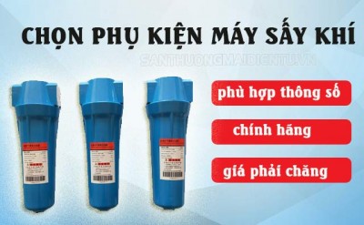 Phụ kiện máy sấy khí gồm những gì? Vai trò