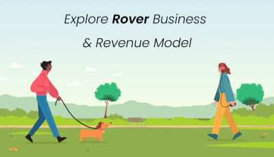 How Does Rover Work? Analyzing the Growth and Strategy of Rover's Business Model