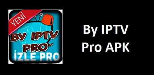 By IPTV Pro APK 9.8 Download For Android Mobile App